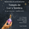 Masterclass Templo de Luz y Sombra